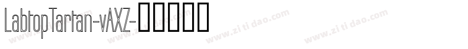 LabtopTartan-vAXZ字体转换