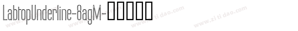 LabtopUnderline-8agM字体转换