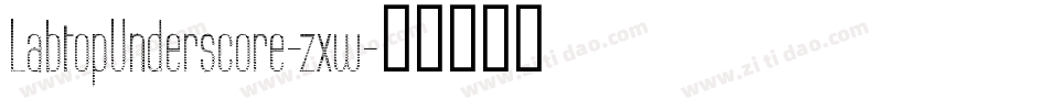 LabtopUnderscore-zxw字体转换