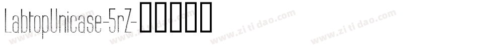 LabtopUnicase-5rZ字体转换