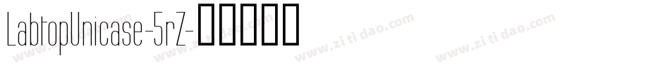 LabtopUnicase-5rZ字体转换