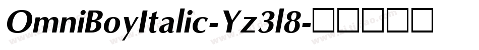 OmniBoyItalic-Yz3l8字体转换