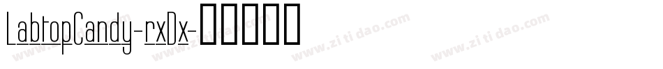 LabtopCandy-rxDx字体转换