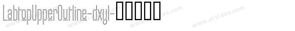 LabtopUpperOutline-dxyl字体转换