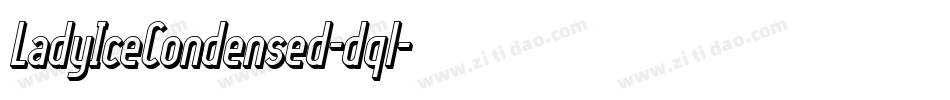 LadyIceCondensed-dql字体转换