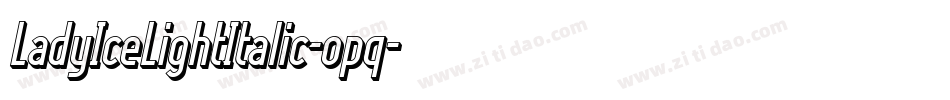 LadyIceLightItalic-opq字体转换