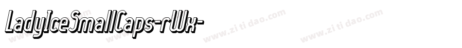 LadyIceSmallCaps-rWx字体转换
