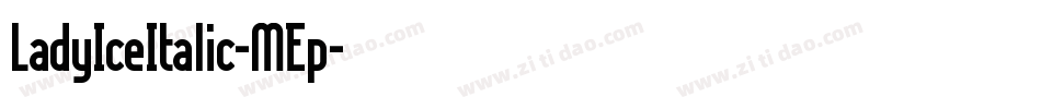 LadyIceItalic-MEp字体转换