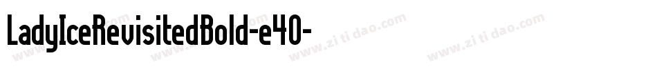 LadyIceRevisitedBold-e4O字体转换