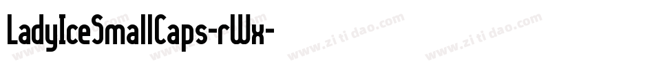 LadyIceSmallCaps-rWx字体转换