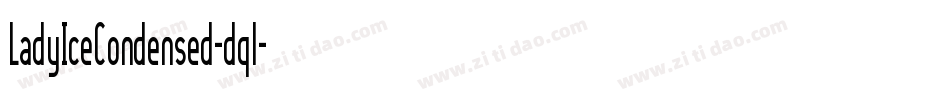 LadyIceCondensed-dql字体转换