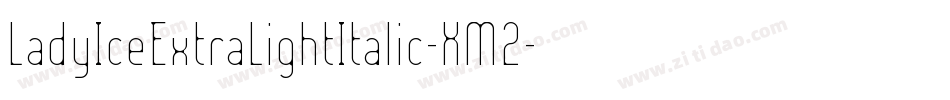 LadyIceExtraLightItalic-XM2字体转换