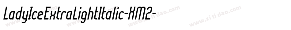 LadyIceExtraLightItalic-XM2字体转换
