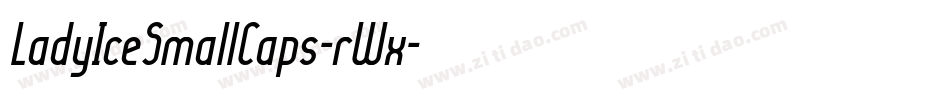 LadyIceSmallCaps-rWx字体转换