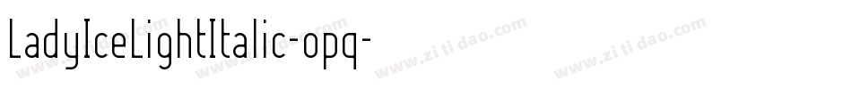 LadyIceLightItalic-opq字体转换