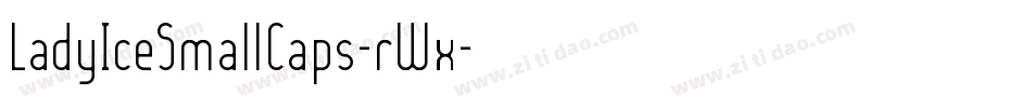 LadyIceSmallCaps-rWx字体转换