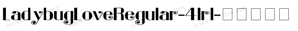 LadybugLoveRegular-4lrl字体转换