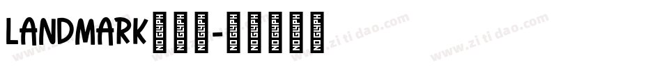 LANDMARK生成器字体转换