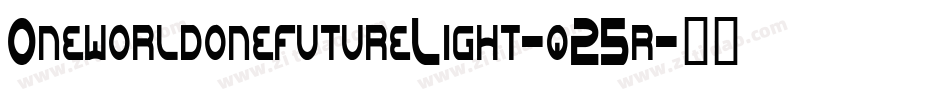 OneworldonefutureLight-q25r字体转换