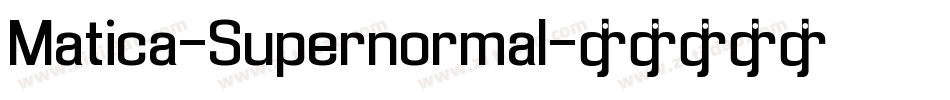 Matica-Supernormal字体转换