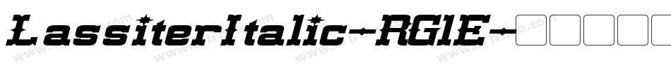 LassiterItalic-RGlE字体转换 LassiterItalic-RGlE字体转换