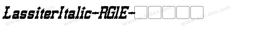 LassiterItalic-RGlE字体转换 LassiterItalic-RGlE字体转换