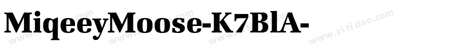 MiqeeyMoose-K7BlA字体转换