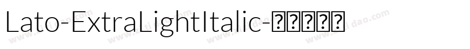Lato-ExtraLightItalic字体转换