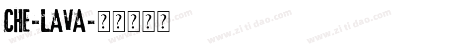 CHE-LAVA字体转换