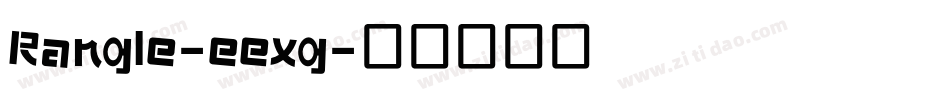 Rangle-eexg字体转换