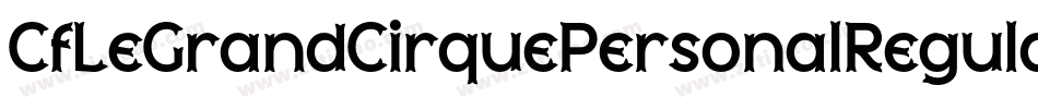 CfLeGrandCirquePersonalRegular-gxE43字体转换