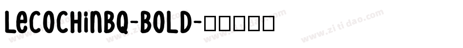 LeCochinBQ-Bold字体转换