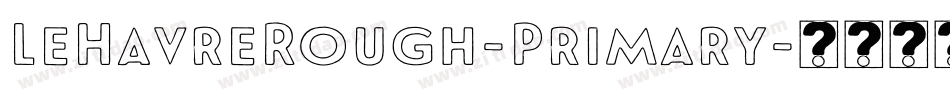 LeHavreRough-Primary字体转换