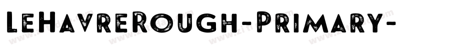 LeHavreRough-Primary字体转换