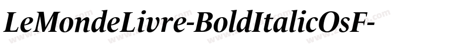 LeMondeLivre-BoldItalicOsF字体转换