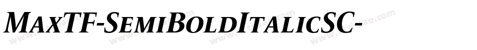 MaxTF-SemiBoldItalicSC字体转换