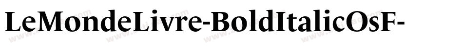 LeMondeLivre-BoldItalicOsF字体转换