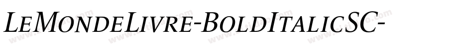 LeMondeLivre-BoldItalicSC字体转换
