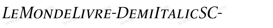 LeMondeLivre-DemiItalicSC字体转换