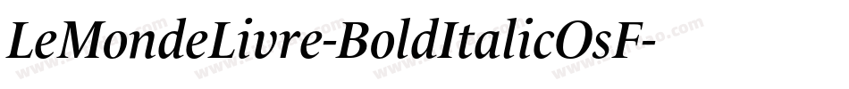 LeMondeLivre-BoldItalicOsF字体转换
