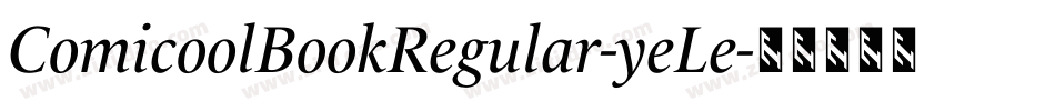 ComicoolBookRegular-yeLe字体转换