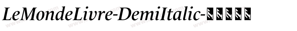 LeMondeLivre-DemiItalic字体转换