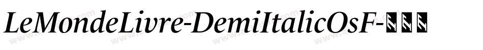 LeMondeLivre-DemiItalicOsF字体转换