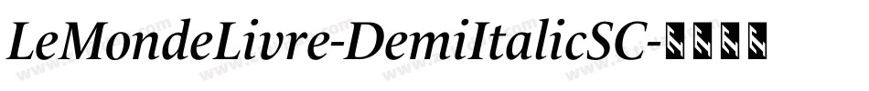 LeMondeLivre-DemiItalicSC字体转换