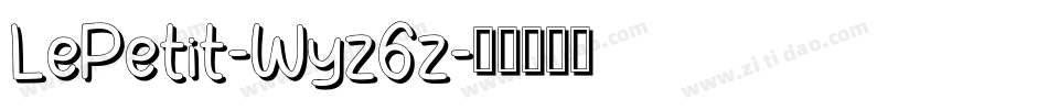 LePetit-Wyz6z字体转换
