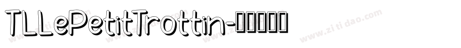 TLLePetitTrottin字体转换