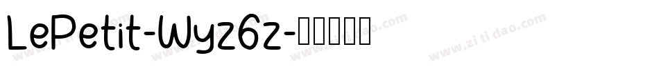 LePetit-Wyz6z字体转换