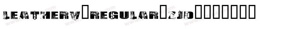 Leatherv2Regular-zjd0字体转换