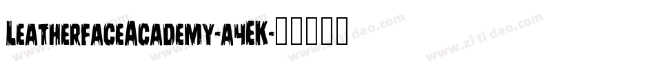 LeatherfaceAcademy-a4EK字体转换
