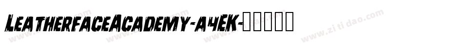 LeatherfaceAcademy-a4EK字体转换